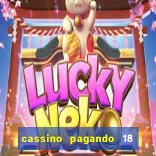 cassino pagando 18 reais no cadastro